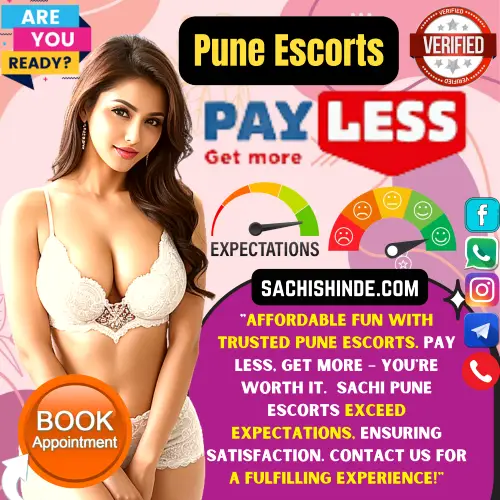 Banner image of Pay Less and Get more with Sachi Shinde Pune Escorts. Posing in the banner a Top reviewed Pune Escorts Girl along with a Text reads, Affordable FUN with trusted Pune escorts. Pay less, get more – you're worth it.  Sachi Pune escorts exceed expectations, ensuring satisfaction. Contact us for a fulfilling experience!. Icon display Are you ready, Verified Profiles, High expectation delivered with High Satisfaction, Book appointment of a Top Rated Escorts Girl With High satisfaction via Call, Whatsapp, Telegram, instagram or facebook.