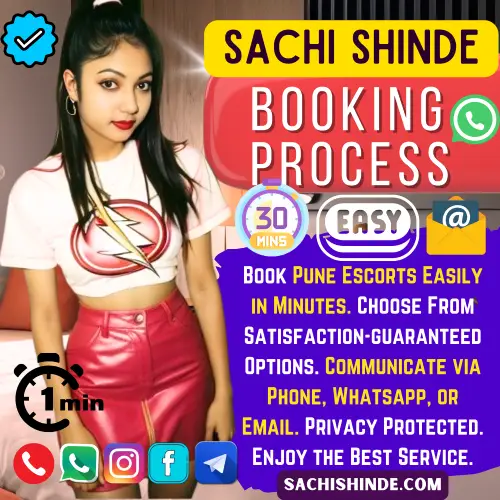 Banner image of Sachi Shinde Pune Escorts. Posing in the banner a Top Rated Pune Escorts Girl along with a text reads, Book Pune Escorts Easily in Minutes. Choose From Satisfaction-guaranteed Options. Communicate via Phone, Whatsapp, or Email. Privacy Protected. Enjoy the Best Service. Icon display Verfied, 1 min booking process, 30min Reach Time, Email Booking availble. Easily book a Pune Escorts Girl via Call, Whatsapp, Instagram, Telegram, Facebook and E-mail