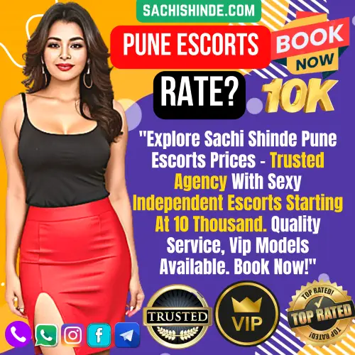 Banner image of Sachi Shinde Pune escorts Rates. Posing in the image a Sachi Shinde Escorts Girl along with a text reads, Explore Sachi Shinde Pune Escorts Prices – Trusted Agency With Sexy Independent Escorts Starting At 10 Thousand. Quality Service, Vip Models Available. Book Now!. Icon display, Trusted Services, VIP services, Top Rated in Pune, 10K price. Book an Pune Escorts Starting from 10,000 INR via Call, WhatsApp, Telegram, Instagram or Facebook.