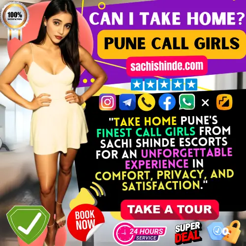 Banner image of Can I Take Home Pune Call Girls?. Posing in the banner Pune In-Call  Escorts with a Text reads, Take Home Pune's Finest Call Girls From Sachi Shinde Escorts for an Unforgettable Experience in Comfort, Privacy, and Satisfaction.